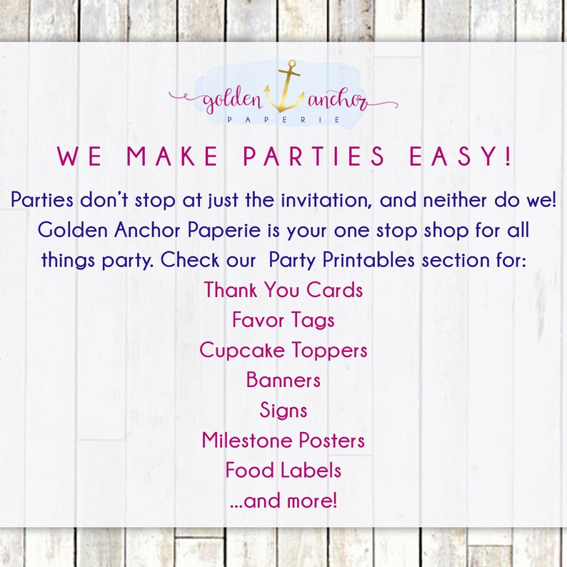 K&ouml;nnte beinhalten: Ein wei&szlig;er Holz-Hintergrund mit einem pinkfarbenen Text&uuml;berlagerung, der "golden anchor paperie WE MAKE PARTIES EASY!" lautet.  Partys h&ouml;ren nicht bei der Einladung auf, und wir auch nicht! Golden Anchor Paperie ist Ihr One-Stop-Shop f&uuml;r alles rund um Partys. Schauen Sie sich unsere Party-Druckvorlagen an: Dankeskarten, Geschenkanh&auml;nger, Cupcake-Topper, Banner, Schilder, Meilenstein-Poster, Lebensmitteletiketten, ...und vieles mehr!