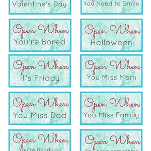 May include: Ten turquoise blue cards with white text and red text that says "Open When". Each card has a different occasion to open the card, such as "Valentine's Day", "You Need to Smile", "You're Bored", "Halloween", "It's Friday", "You Miss Mom", "You Miss Dad", "You Miss Family", "You're Ready to Happy Dance", and "You have something to celebrate".