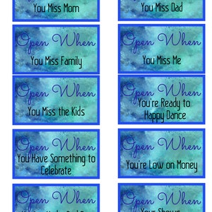 May include: Ten blue and white watercolour cards with blue borders. Each card has the text "Open When" and a different reason to open the card. For example, "Open When You Miss Mom", "Open When You Miss Dad", "Open When You Miss Family", "Open When You Miss Me", "Open When You Miss the Kids", "Open When You're Ready to Happy Dance", "Open When You Have Something to Celebrate", "Open When You're Low on Money", "Open When You've Had a Bad Day", and "Open When Your Shows are on Hiatus".
