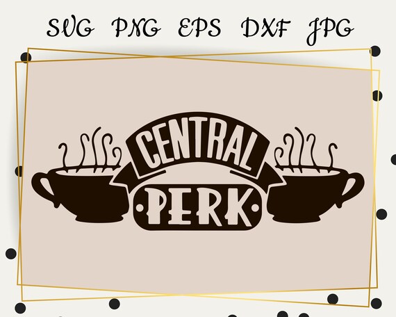 Friends Cafe Logo Svg Central Perk Sign Eps Png Dxf Friends Tv Etsy Friends Cafe Logo Svg Central Perk Sign Eps Png Dxf Friends Tv Etsy