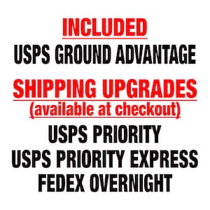 May include: Text that reads "INCLUDED" in red, followed by "USPS GROUND ADVANTAGE" in black. Below that, "SHIPPING UPGRADES" in red with "(available at checkout)" in black. The text "USPS PRIORITY", "USPS PRIORITY EXPRESS", and "FEDEX OVERNIGHT" are listed in black.