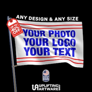 Single Sided Custom Flag with your idea, photo, artwork, or logo using your choice of color