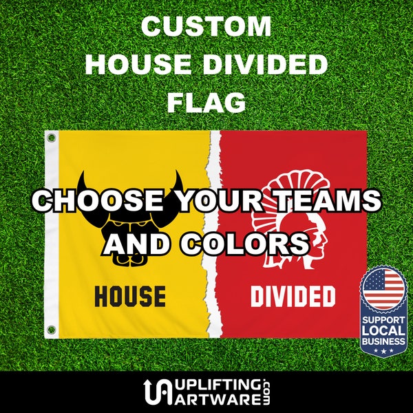 House Divided Flag - Custom Flag - Single or Double Sided Flag