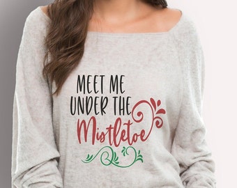 Treffen Sie mich unter dem Mistelzweig Svg, Weihnachts Svg, Weihnachten Shirt Svg, Shirt Svg, Shirt Svg für Frauen, Hand beschriftete Svg, please Svg Schnitt