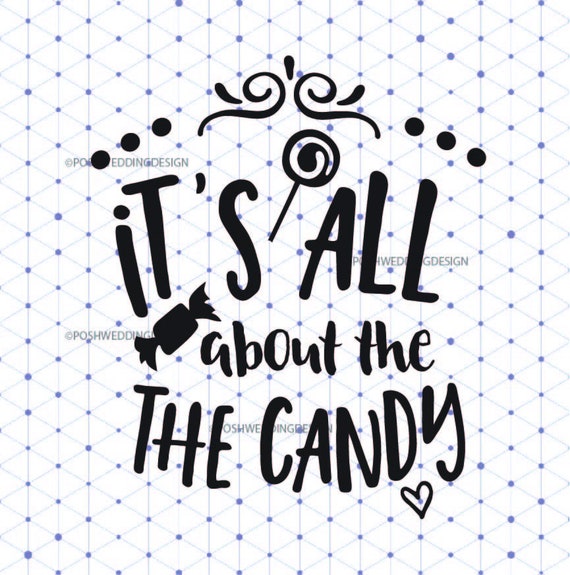Download It S All About The Candy Quote Halloween Svg Image Baby Etsy