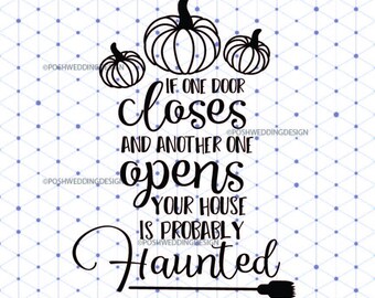 Svg Image Haunted House Sign If One Door Closes Quote Halloween Svg Cut File Mug Pillow Home Decor Svg Design Fall Pumpkin Autumn Cricut Svg