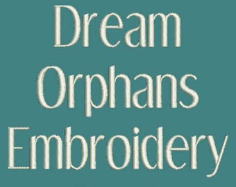 Machine Embroidery Font - Dream Orphans Now Includes BX Format!