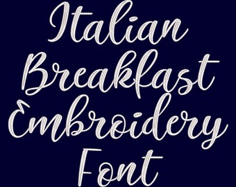 Machine Embroidery Font - Italian Breakfast Now Includes BX Format