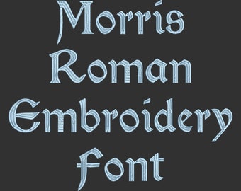 Machine Embroidery Font - Morris Roman Now Includes BX Format
