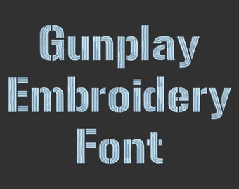 Machine Embroidery Font - Gunplay Includes BX Format