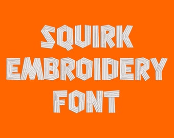 Machine Embroidery Font - Squirk Now Includes BX Format