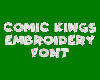 Machine Embroidery Font - Comic Kings Now Includes BX Format