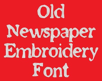 Machine Embroidery Font - Old Newspaper Now Includes BX Format