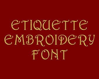 Machine Embroidery Font - Etiquette Now Includes BX Format