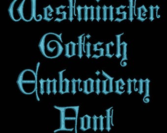 Machine Embroidery Font - Medieval Westminster Gotisch Now Includes BX Format!
