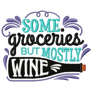 Könnte beinhalten: Eine schwarz-weiße Grafik mit einer Weinflasche und dem Text "Some groceries but mostly wine" in Türkis und Schwarz.