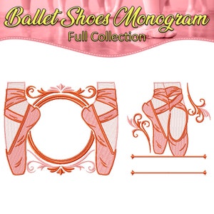 Machine Embroidery Design - Ballet Shoes Monogram Collection of 2
