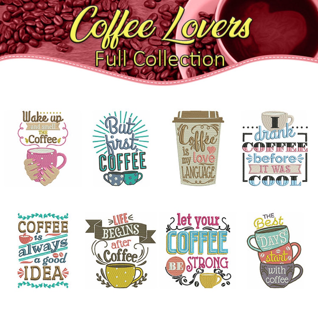 Machine Embroidery Designs Coffee Lovers Collection of 8 Etsy