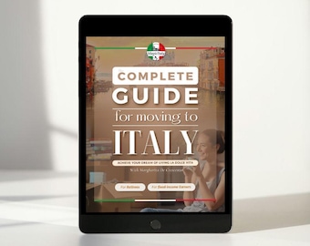 The Complete Guide to Moving to Italy - For Retirees and Fixed-Income Earners
