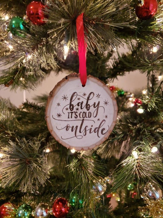 baby it's cold outside ornament