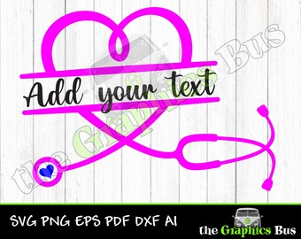 Heart Stethoscope SVG add text, Stethescope pdf Essential Worker png, Doctor eps, Nurse ai Clipart Vector Shirt dxf heartbeat cricut