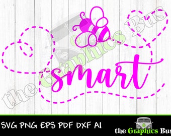 Bee Smart SVG Be Smart clipart PDF trail Cute EPS file ai Vector graphic for decals, shirts dxf Cricut vinyl cutter Silhouette eps