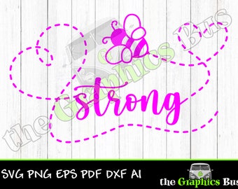 Bee Strong SVG Be Strong clipart PDF trail Cute bee EPS file ai Vector graphic for decals, shirts dxf Cricut vinyl cutter Silhouette eps