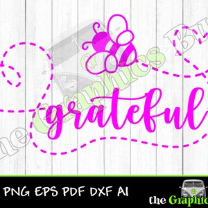 May include: Pink and white bee graphic with a dotted line around the word "grateful" in pink.