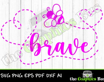 Bee Brave SVG Be Brave clipart PDF trail Cute bee EPS file ai Vector graphic for decals, shirts dxf Cricut vinyl cutter Silhouette eps