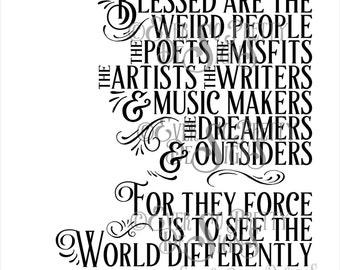 SVG File, Friends SVG, Commercial SVG, Blessed are the weird people, poets, misfits, artist, writers, music makers Personalized quote