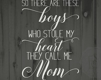 Boys SVG, boys call me mom, family svg, these kids stole my heart, family cutting file, mom svg, cricut cutting file