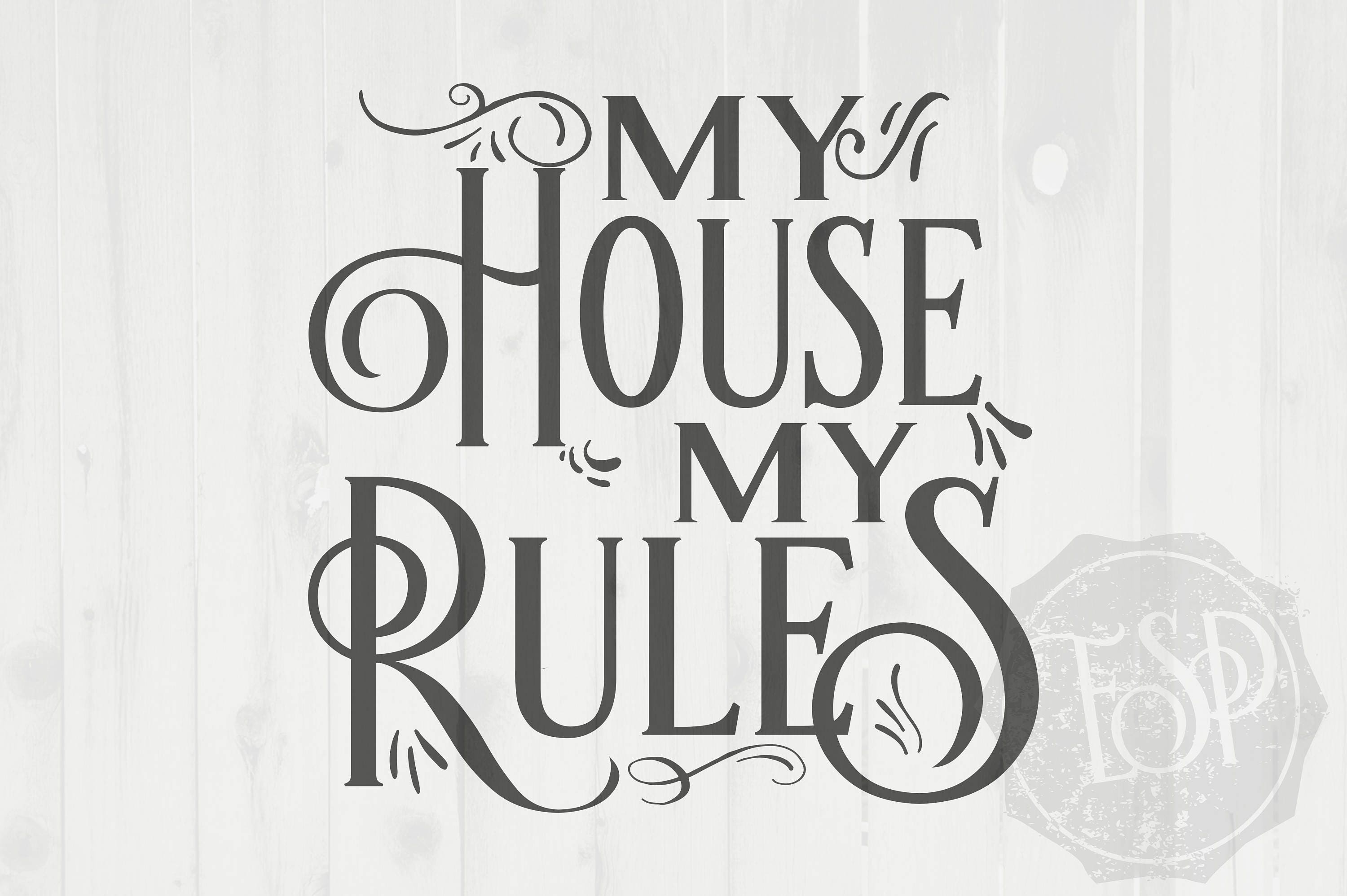Download My House SVG File Decor SVG My House My rules Cutting File ...