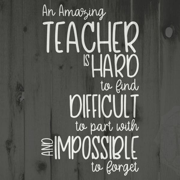 Teacher svg, teacher dxf, Teacher appreciation file, teacher appreciation gift, amazing teacher svg, teacher is hard to find dxf