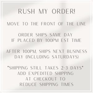 May include: Text graphic with the words "RUSH MY ORDER!" in bold, followed by instructions for expedited shipping. The text reads: "MOVE TO THE FRONT OF THE LINE ORDER SHIPS SAME DAY IF PLACED BY 1:00PM EST TIME AFTER 1:00PM, SHIPS NEXT BUSINESS DAY (INCLUDING SATURDAYS) *SHIPPING STILL TAKES 2-3 DAYS* ADD EXPEDITED SHIPPING AT CHECKOUT TO REDUCE SHIPPING TIMES"