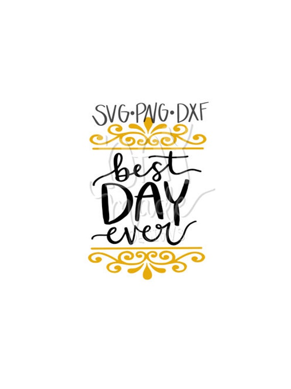 Download Wedding Svg Best Day Ever Wedding Cut File Etsy