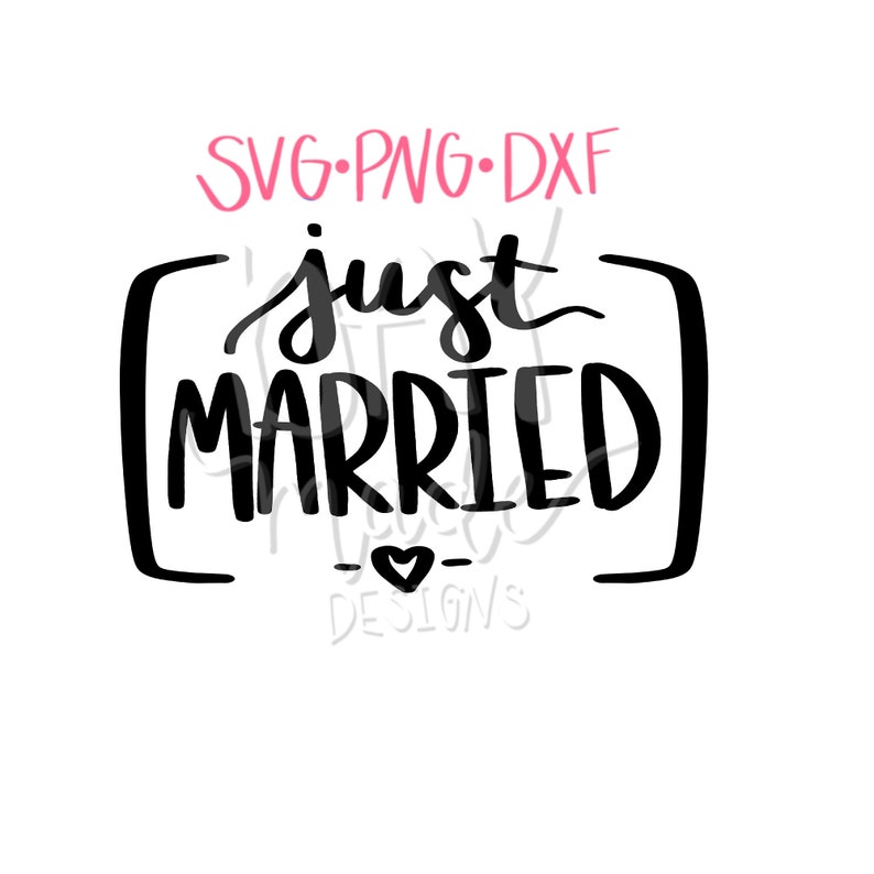 Just Married SVG Wedding SVG Just Married Sign