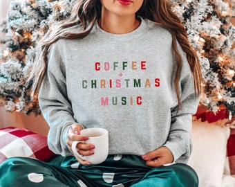 Coffee and Christmas Music Sweater Baking Sweater Crewneck