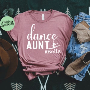 dance aunt shirt - dance aunt t-shirt - dance family shirts - grandma aunt shirt - dance - customized dance mom shirt - personalized - aunt