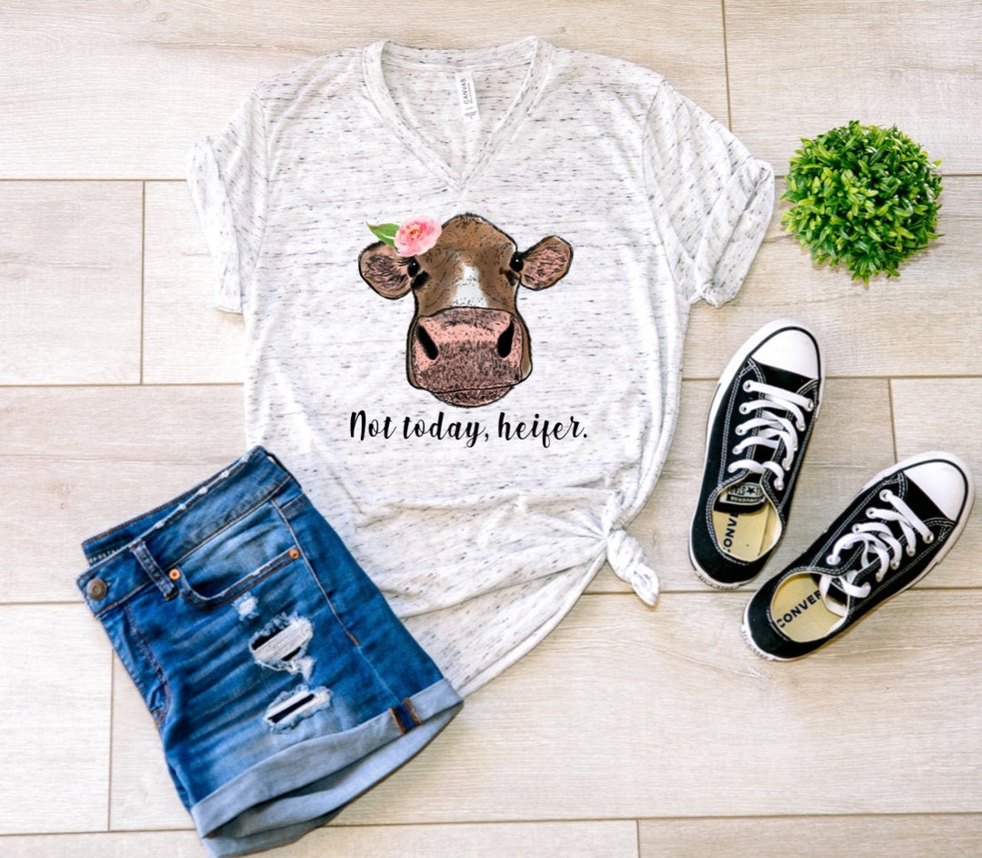 Not Today Heifer Shirt Not Today Heifer Woman's T-shirts - Etsy