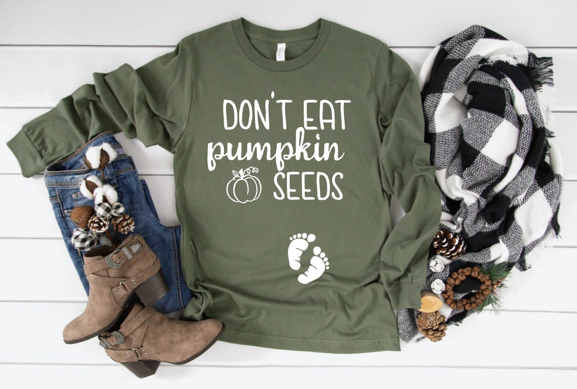 Don't eat pumpkin seeds pregnancy long sleeve don't Etsy