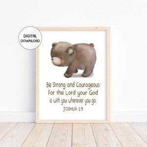 Instant Download Watercolor Bear Woodland Animal Christian Nursery Printable Be Strong and Courageous for the Lord is with You Joshua 1:9