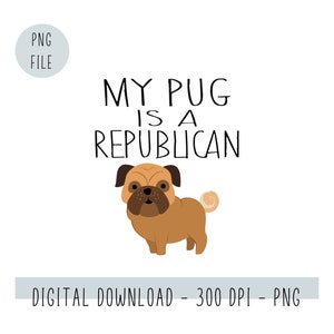 Funny Pug Republican PNG: Mug Sublimation Design (Digital Download)