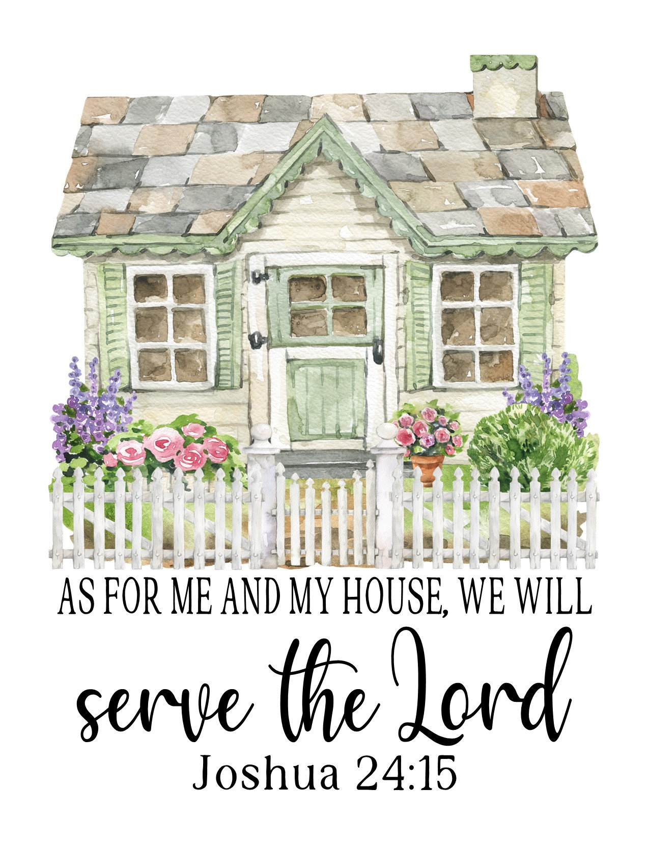 Cottage Scripture Image As for Me and My House We Will Serve the Lord Joshua 24:15 Christian ...
