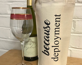 Deployment Gift | Because Deployment |Personalized Wine Bag | Military Deployment Gift | Deployment Countdown | Deployment Care Package |