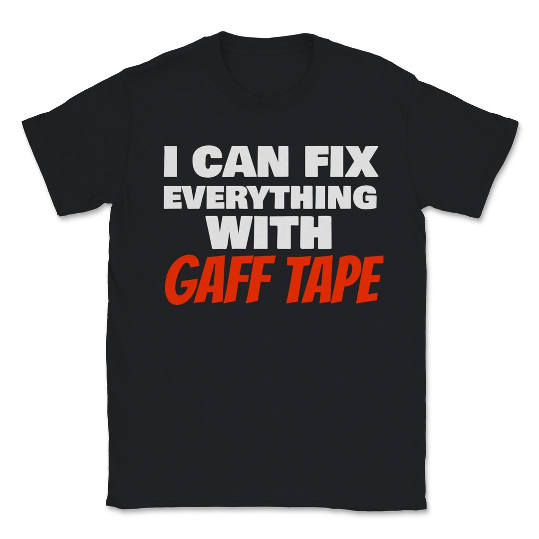 I Can Fix Everything With Gaff Tape Theater Theatre Stage Crew Etsy