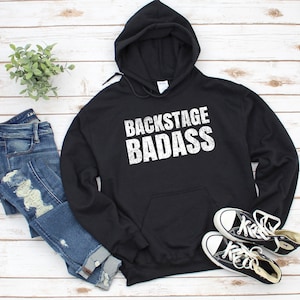 Backstage Badass Stage Crew Funny Theatre Acting Actor Actress
