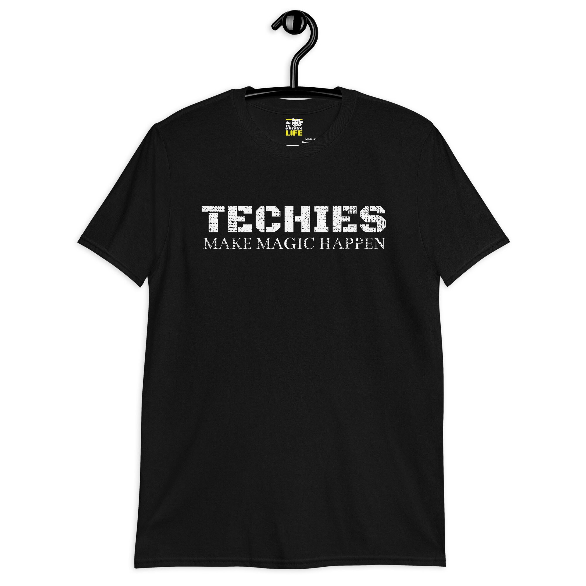 Stage Crew Techies Make Magic Happen Funny T-Shirt Stage Crew Techies Make Magic Happen Funny T-Shirt