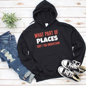 What Part Of Places Don&#39;t You Understand Theatre Backstage Stage Crew Actor Actress Funny Musical Theater Gift