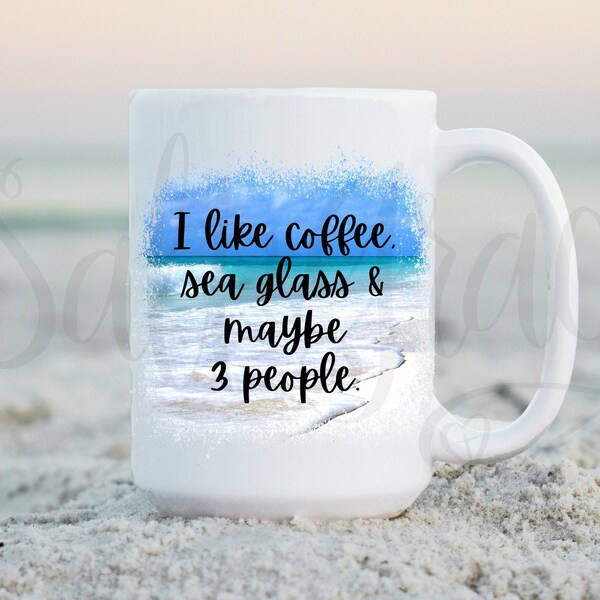 Sea Glass Coffee Mug, I Love SeaGlass, Beach Glass, Shells, 15 Ounce Coffee Cup, Tea Cup, Beachcomber Gift, Snarky Mugs, Christmas Gift