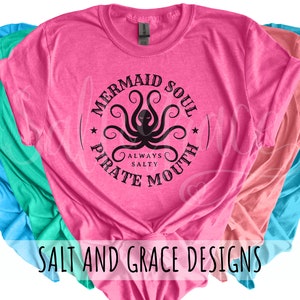 Mermaid Soul Shirt, Pirate Mouth, Octopus T-Shirt, Snarky, Salty Mermaids Tee, Sassy Mermaid, Summertime Shirts, Beach Trip, Girls Weekend